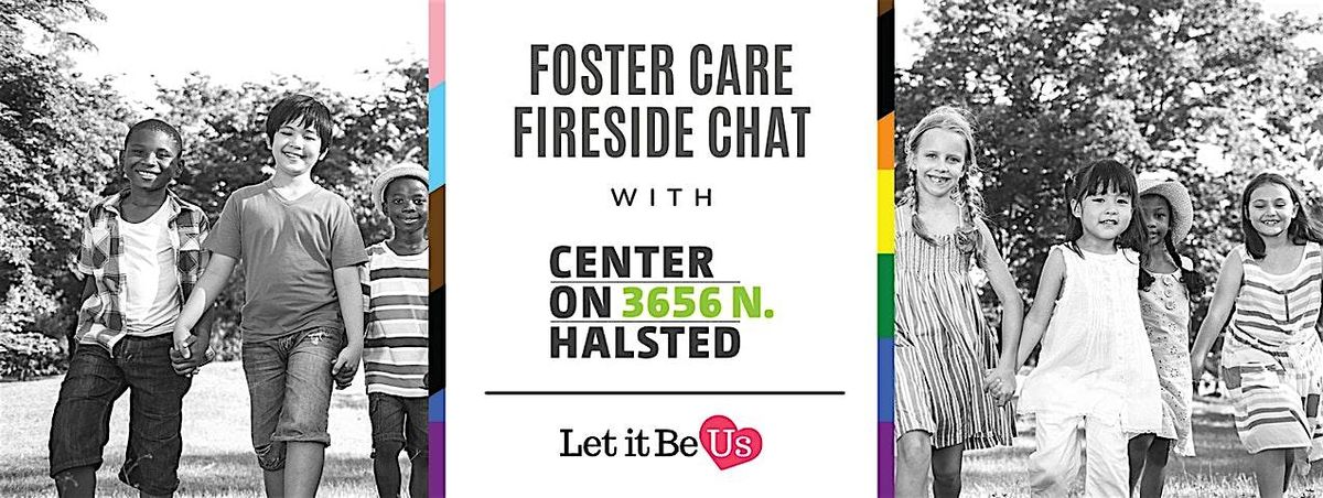 Foster Care Fireside Chat at the Center on Halsted