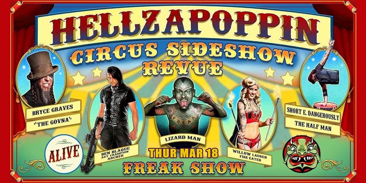 Hellzapoppin Circus FREAK SHOW