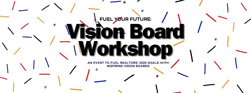 Fuel Your Future: Vision Board Workshop