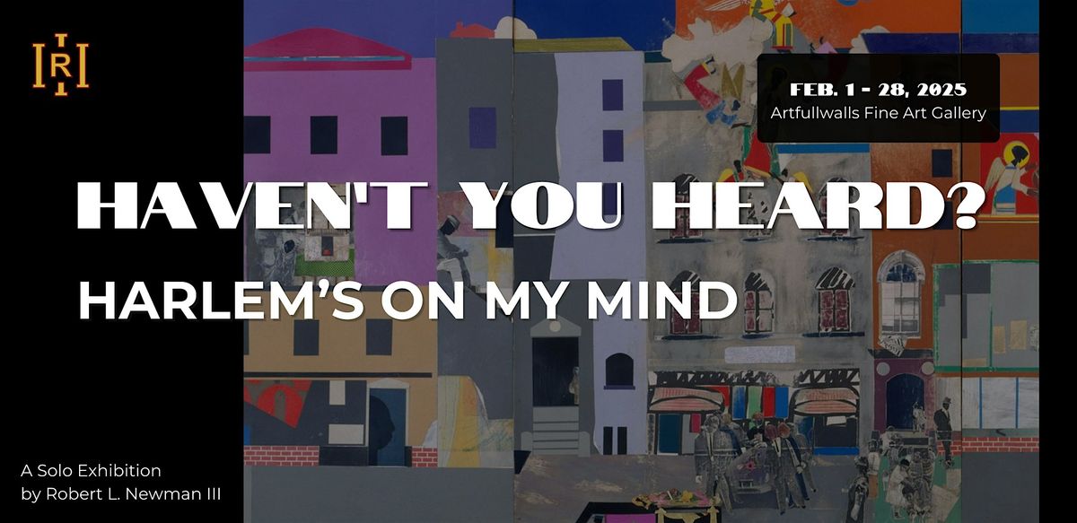 Haven't You Heard? Harlem's on My Mind - Exhibition Opening