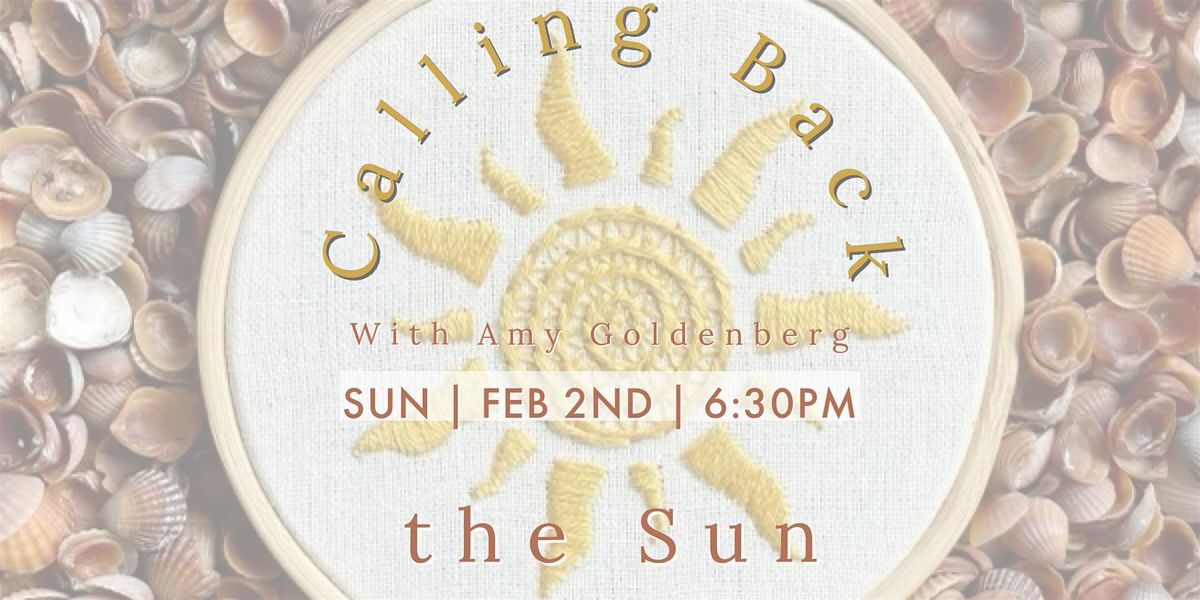 Calling Back the Sun - Community Craft Night