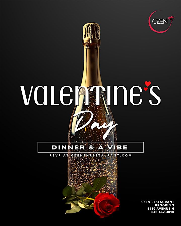 Valentine's Day: Dinner & A Vibe -CZEN Brooklynn