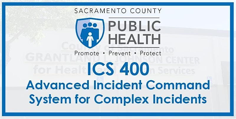 Sacramento Public Health - ICS 400 Course