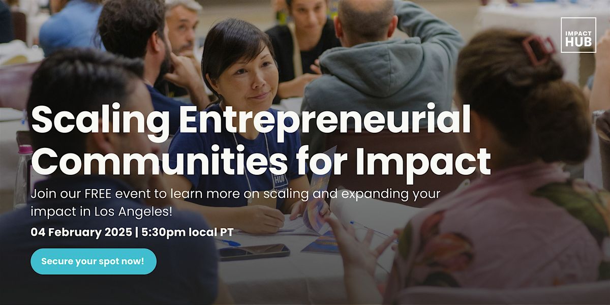 Scaling Entrepreneurial Communities for Impact | Los Angeles Edition