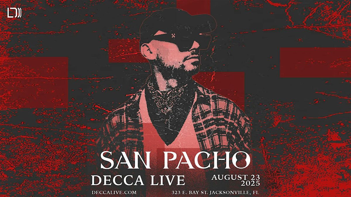 San Pacho at DECCA LIVE | Sat 08.23.25