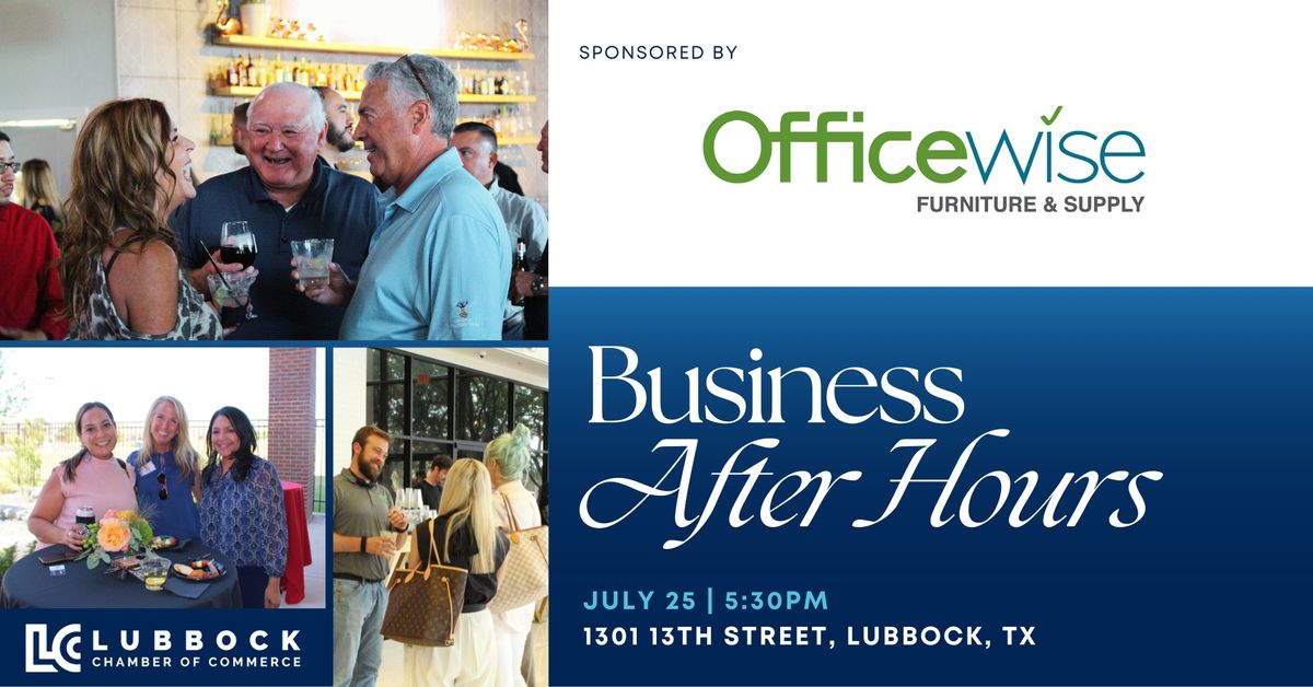 Business After Hours Sponsored by Officewise Furniture & Supply