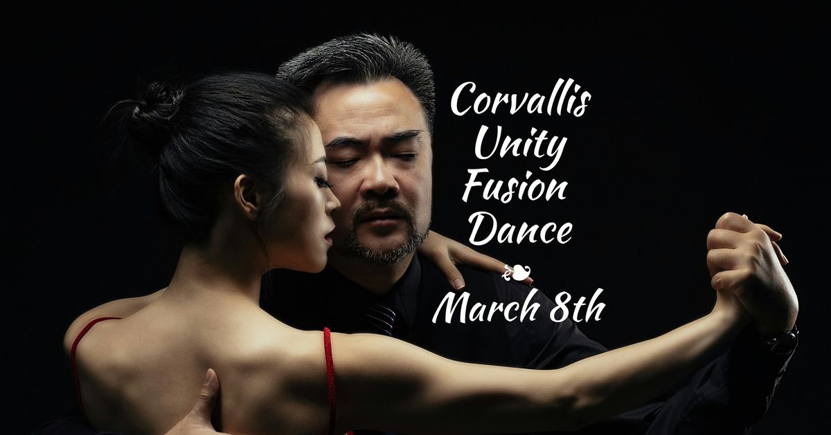 Corvallis-Unity Fusion Dance! \/\/ March 8th