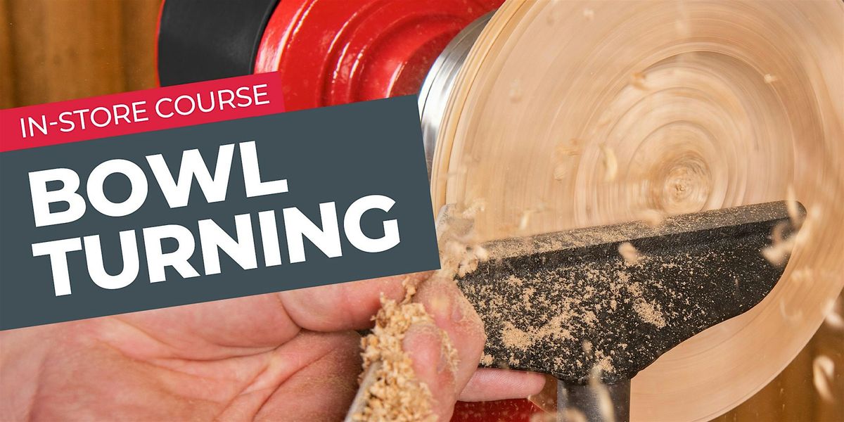 Axminster Store \u2013 Bowl Turning for Beginners Course