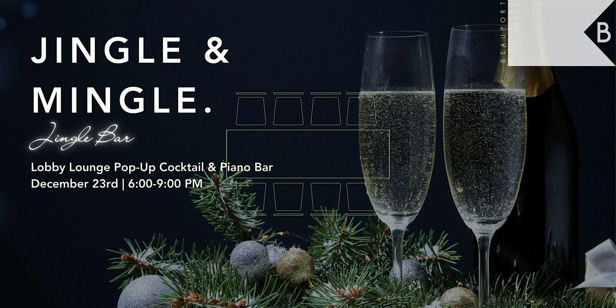 December 23rd: Jingle Bar at Beauport Hotel