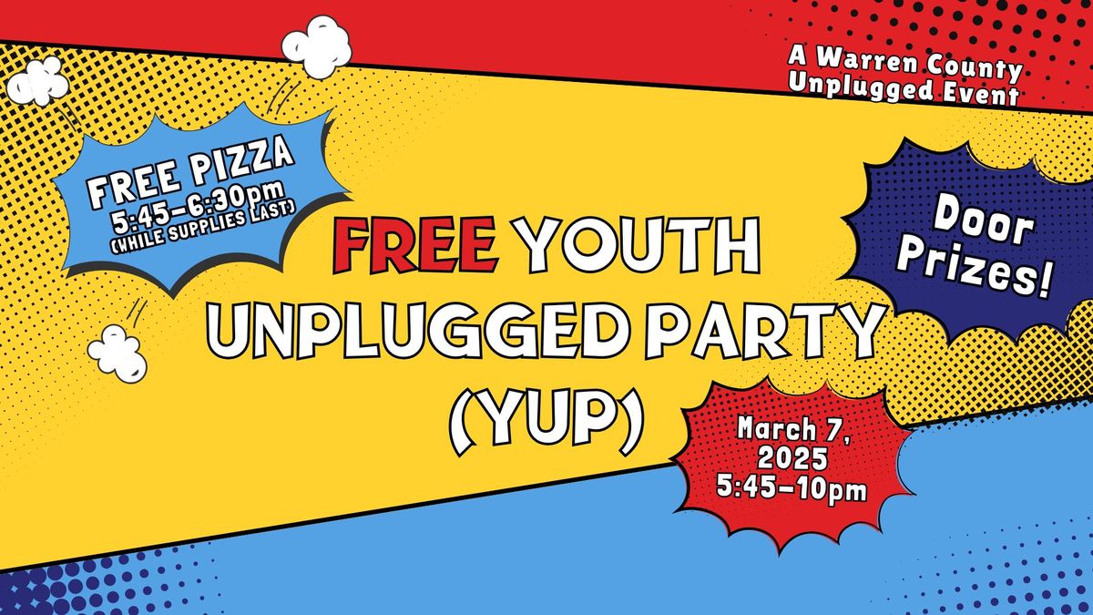 Free Youth Unplugged Party (YUP)