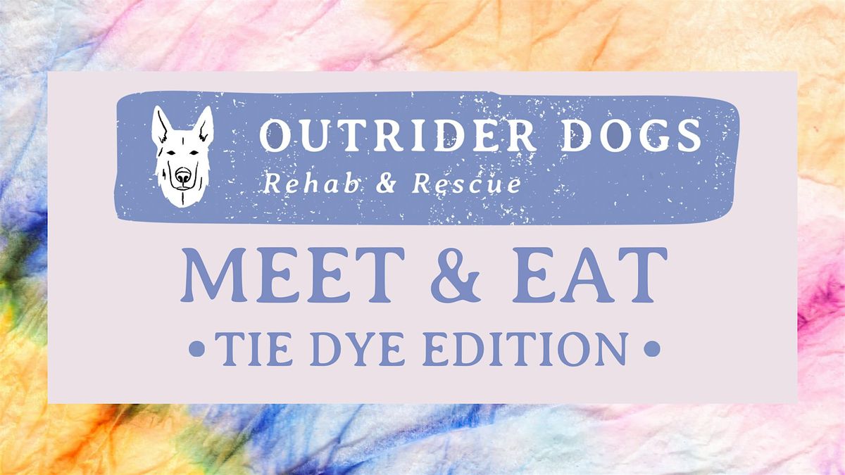 Meet & Eat: Tie Dye Edition