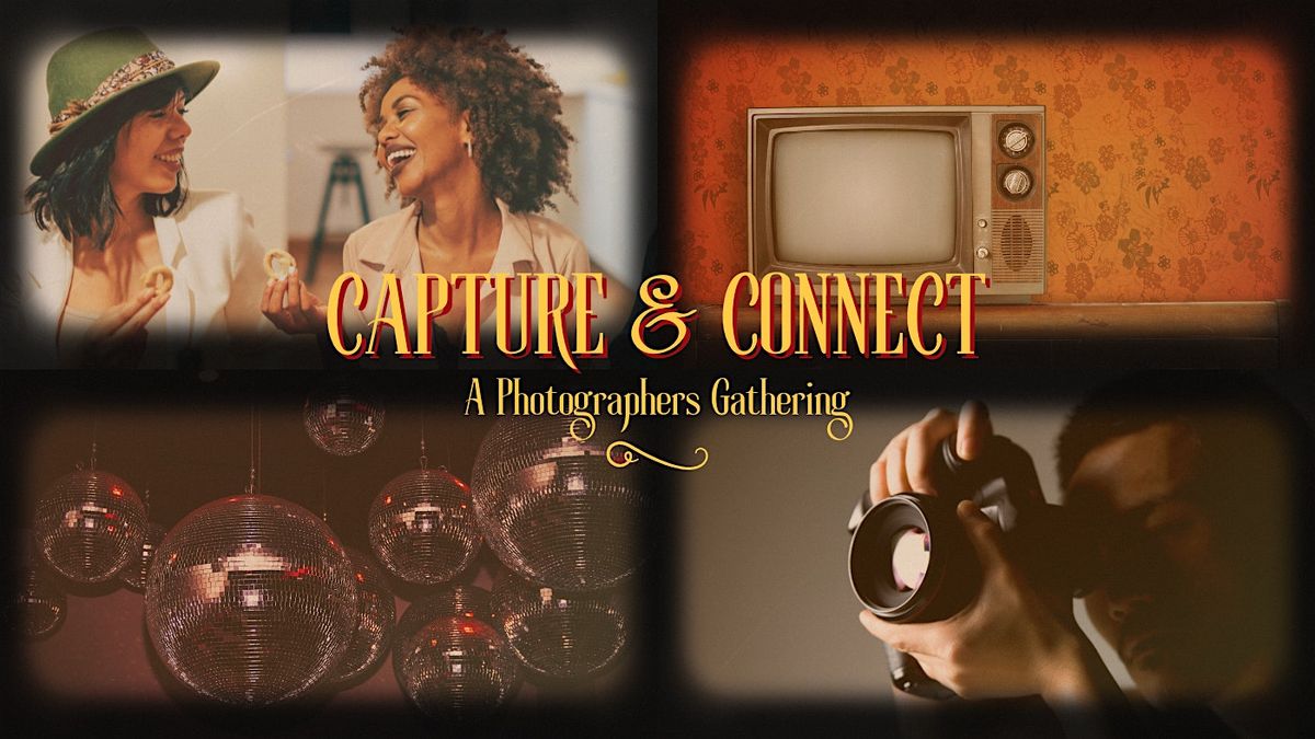 Capture & Connect