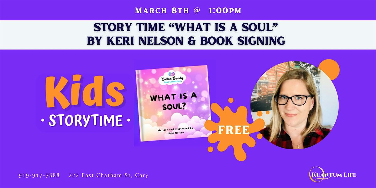 Story Time "What is a Soul" by Keri Nelson & Book Signing