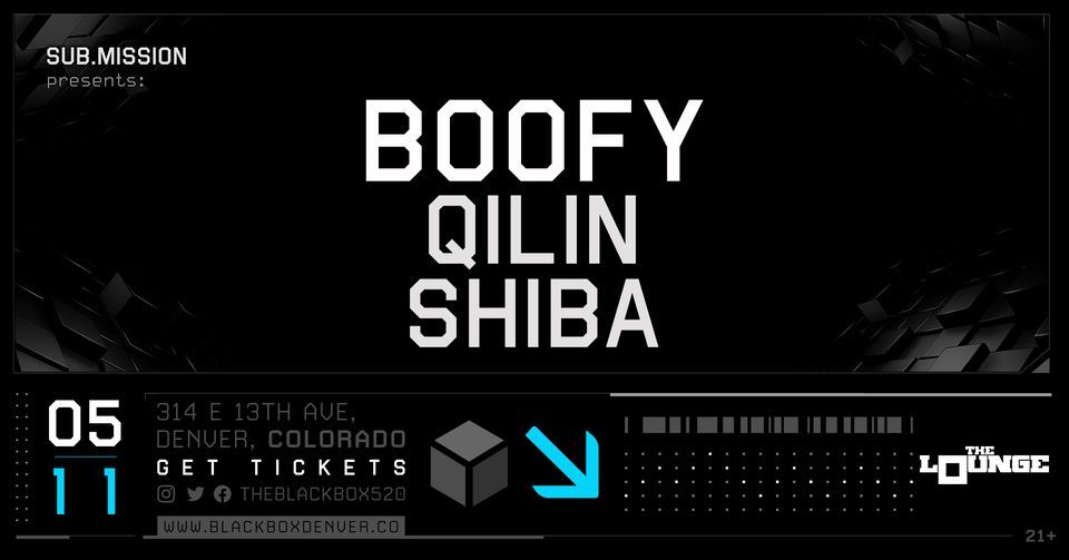 Sub.mission presents: Boofy w\/ Qilin, Shiba (The Lounge)