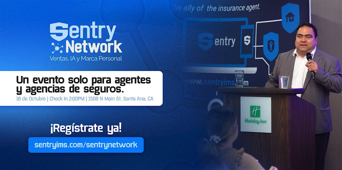 Sentry Network | Un evento para agencias y agentes de seguros