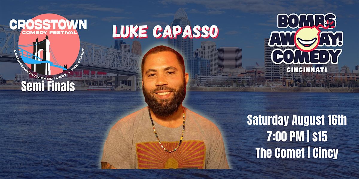 Crosstown Comedy Festival 2025 | LUKE CAPASSO