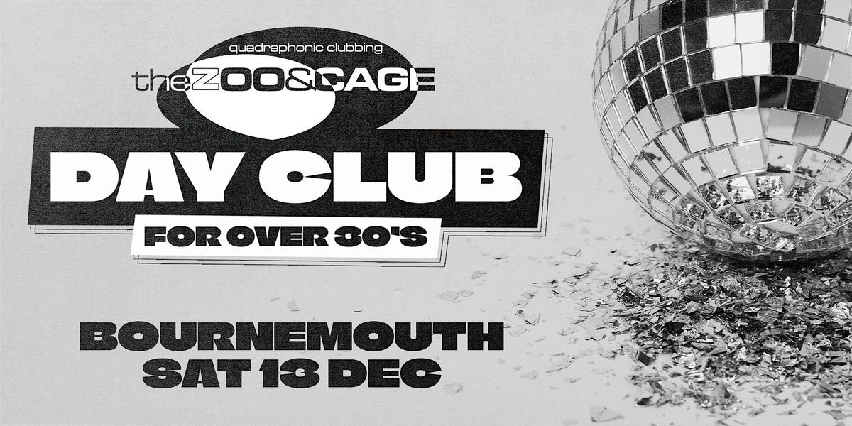 Zoo & Cage Day Club for over 30's