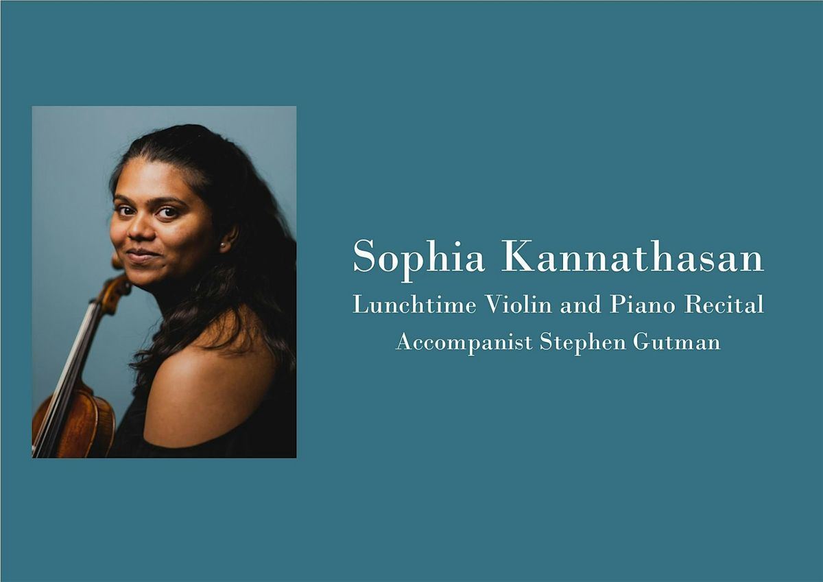Sophia Kannathasan  Violin Recital with Stephen Gutman Accompanist