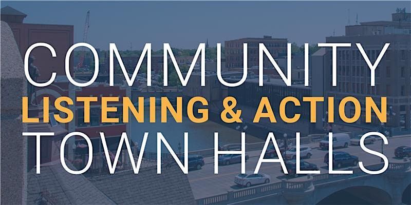 Community Listening & Action Town Hall #4 (Wards 4, 5, & 6)
