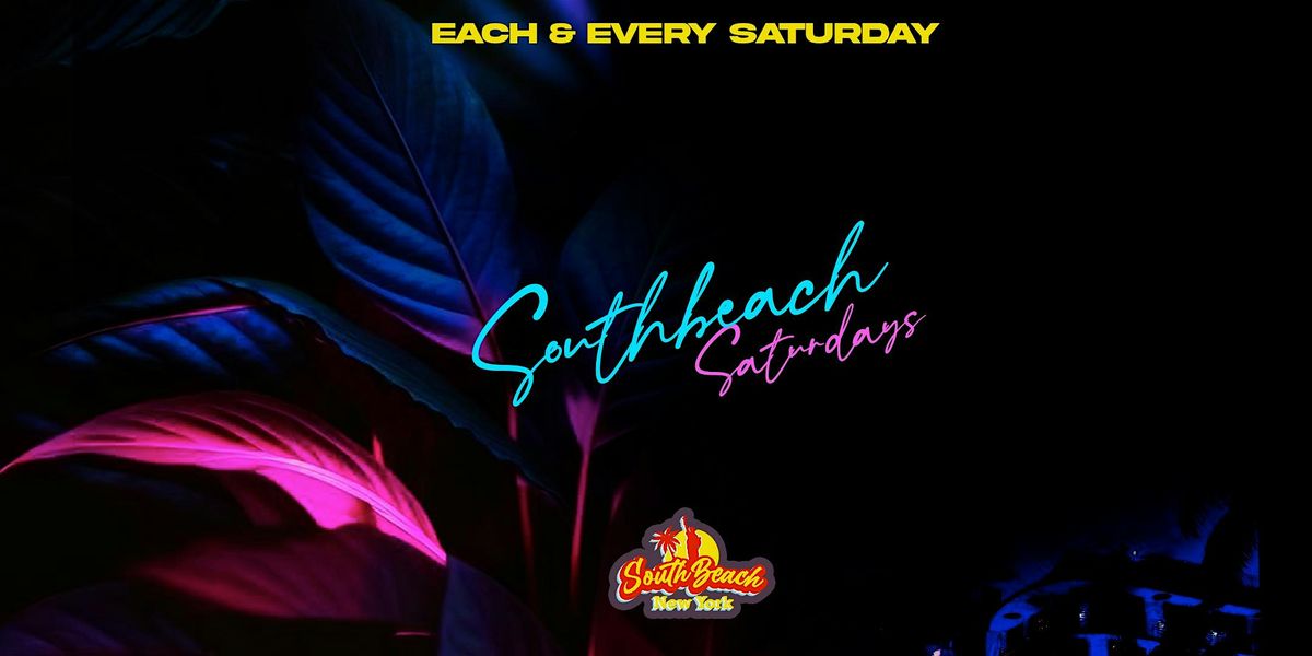 Saturday March 1st 2025 : Southbeach Saturdays at Southbeach Astoria