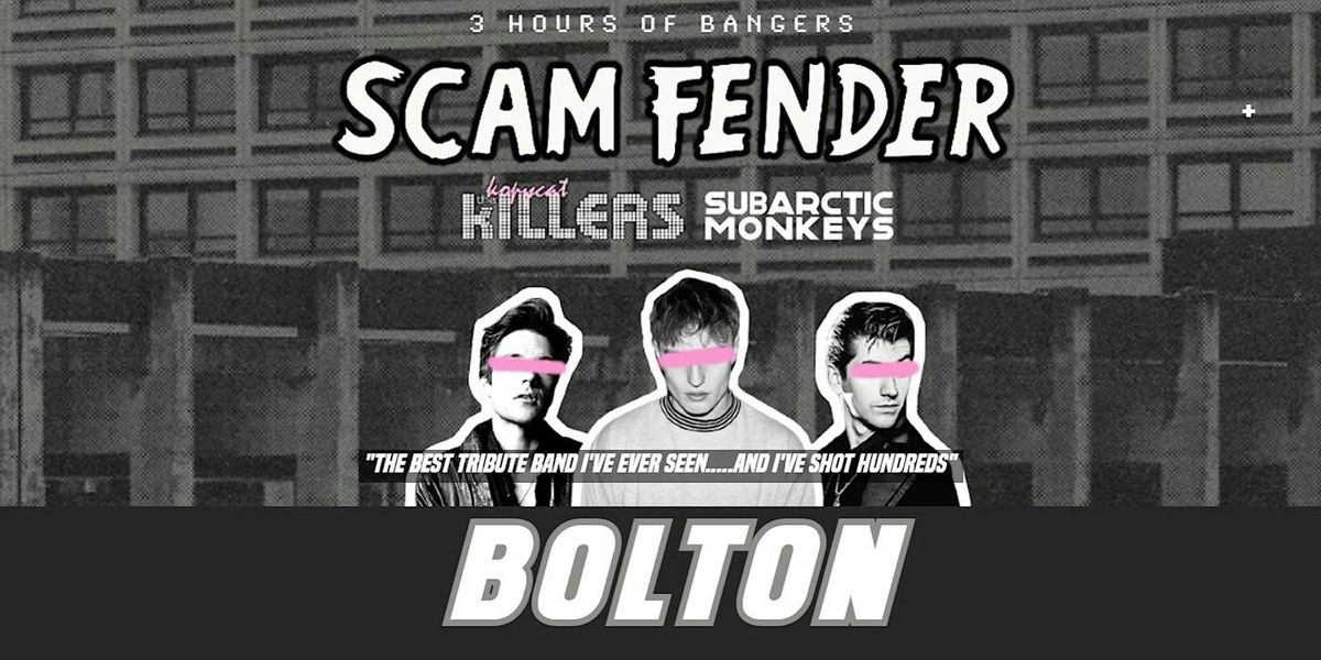 Scam Fender Tribute -Bolton Element 51 - 15th November 2024