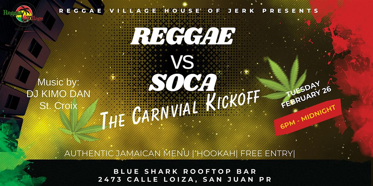 REGGAE vs SOCA The Carnival Kickoff