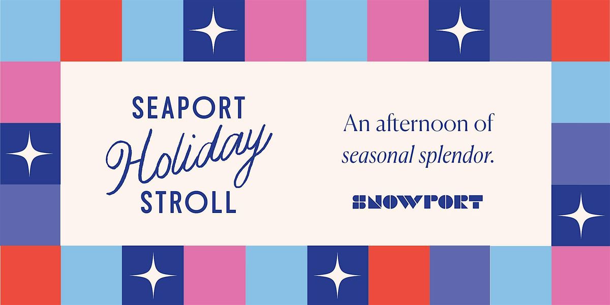 Seaport Holiday Stroll