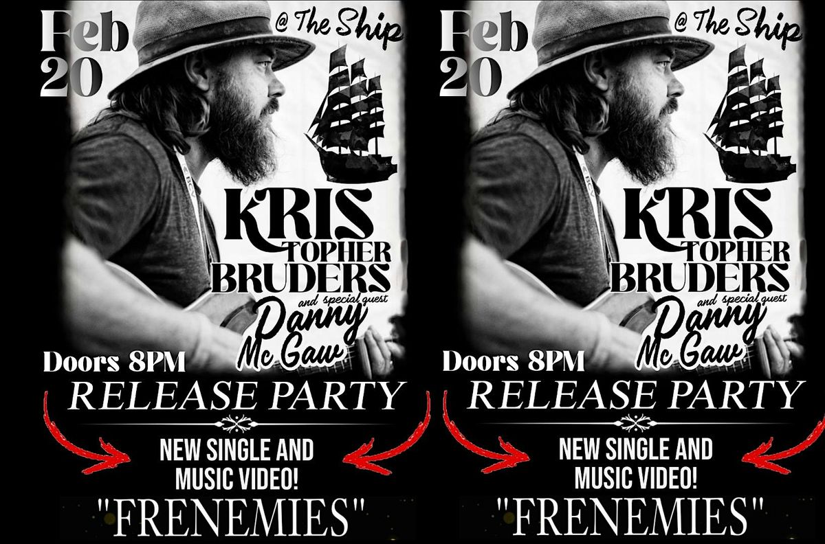 Kristopher Bruders & Danny McGaw and friends Single Release Party!