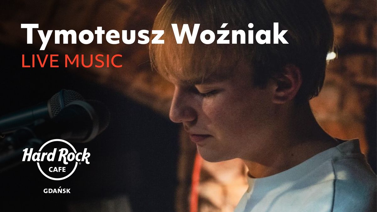 Live Music: Tymoteusz Wo\u017aniak