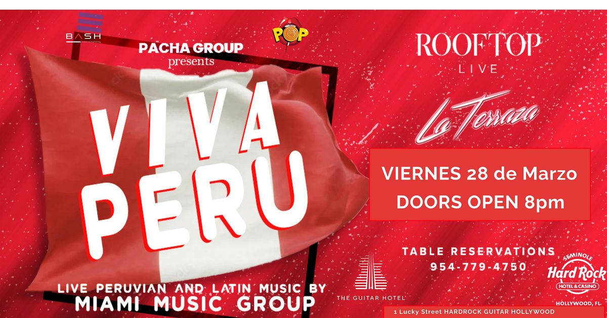 VIVA PERU! With MIAMI MUSIC GROUP Viernes 28 de Marzo @ THE ROOFTOP