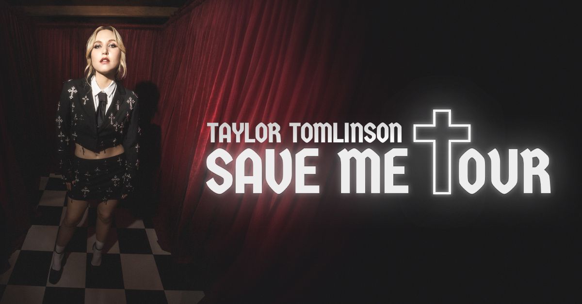 Taylor Tomlinson: The Save Me Tour