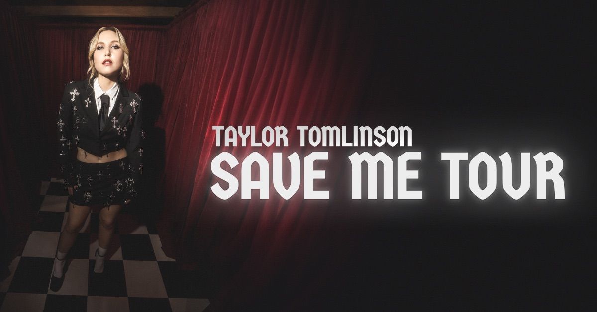 Taylor Tomlinson: The Save Me Tour