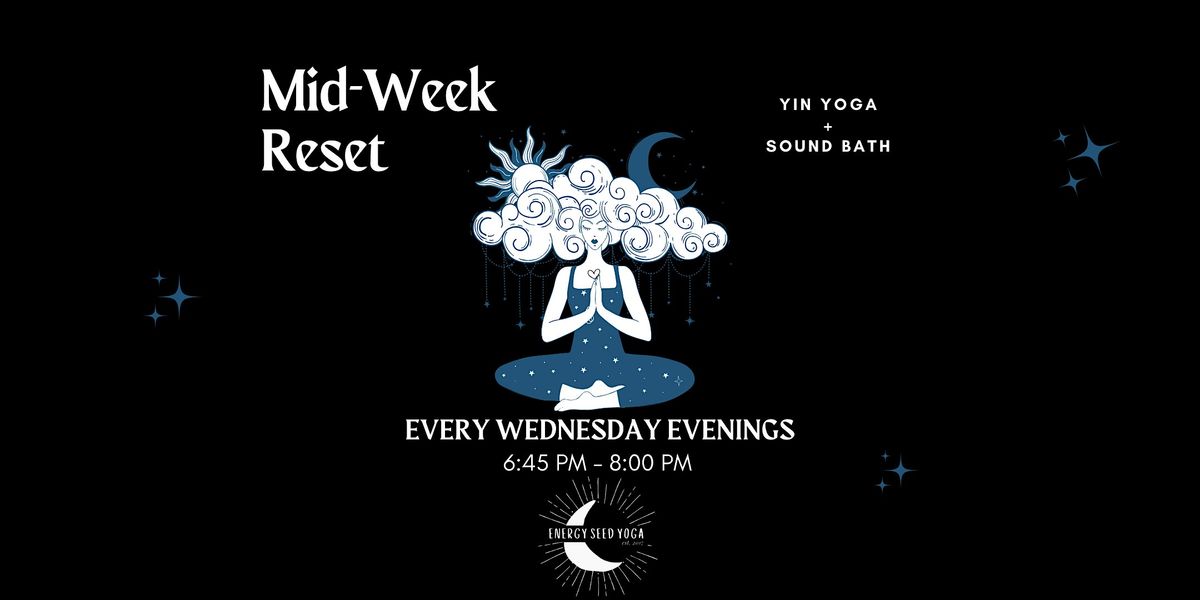 Mid-Week Reset: Yin Yoga + Sound Bath