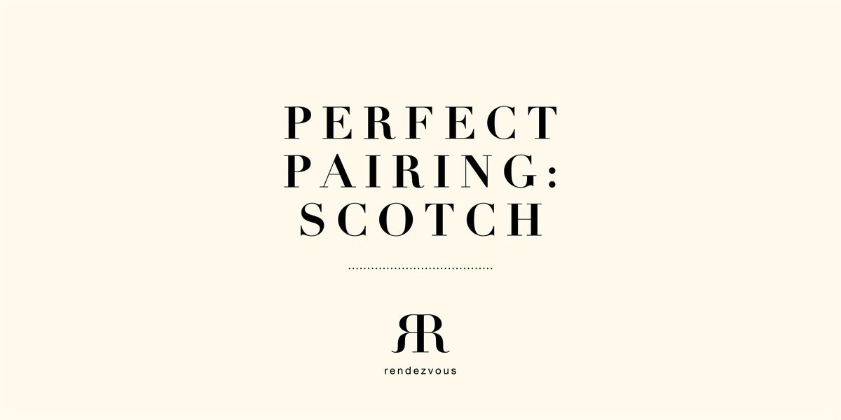 Perfect Pairing Scotch
