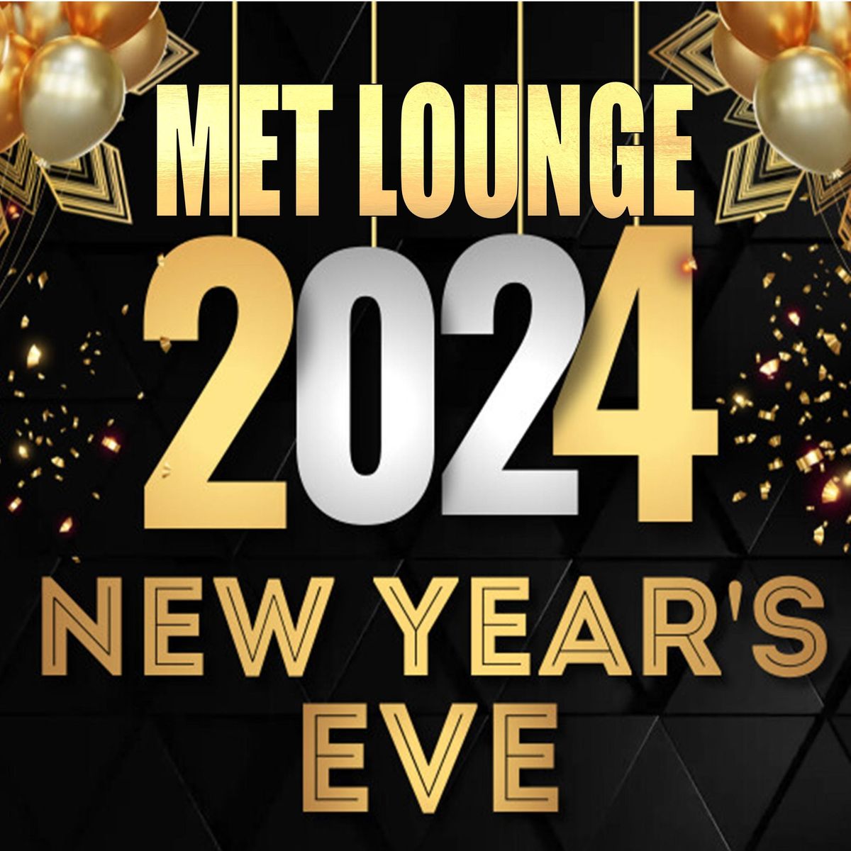 Met Lounge  25th Anniversary Edition NYE 2024