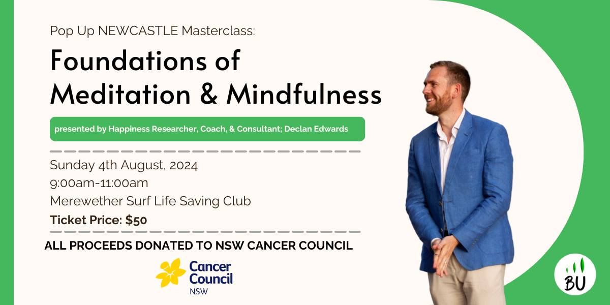 Pop Up Newcastle Masterclass: Foundations of Meditation & Mindfulness
