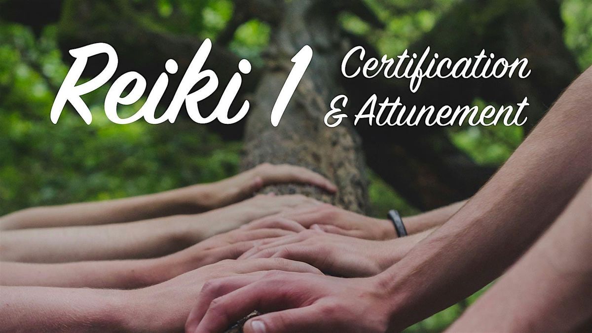 Reiki 1 Certification & Attunement