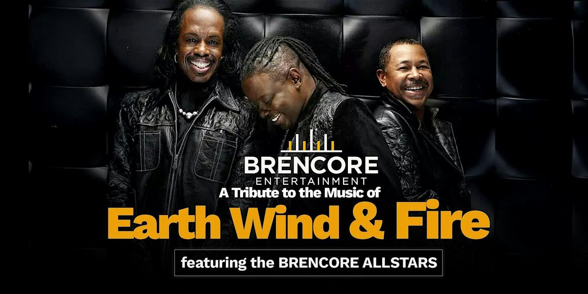 BRENCORE Presents...A Tribute to Earth, Wind, and Fire