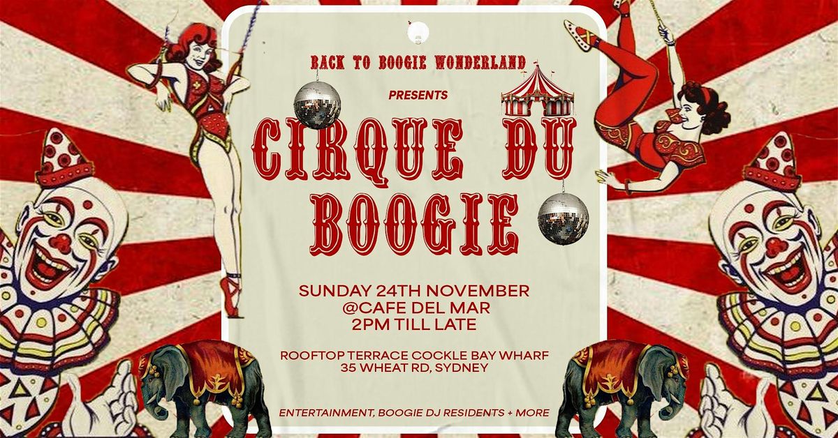 BACK TO BOOGIE WONDERLAND presents Cirque du Boogie