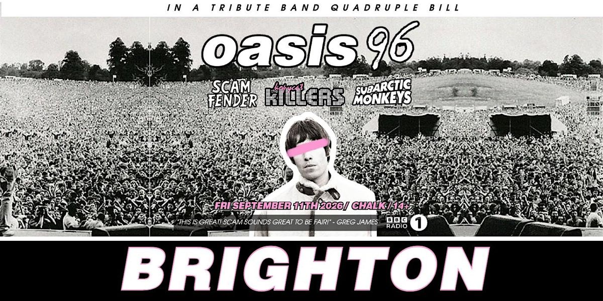 Oasis Tribute Band - Oasis 96 - Brighton Chalk - 11th September 2026