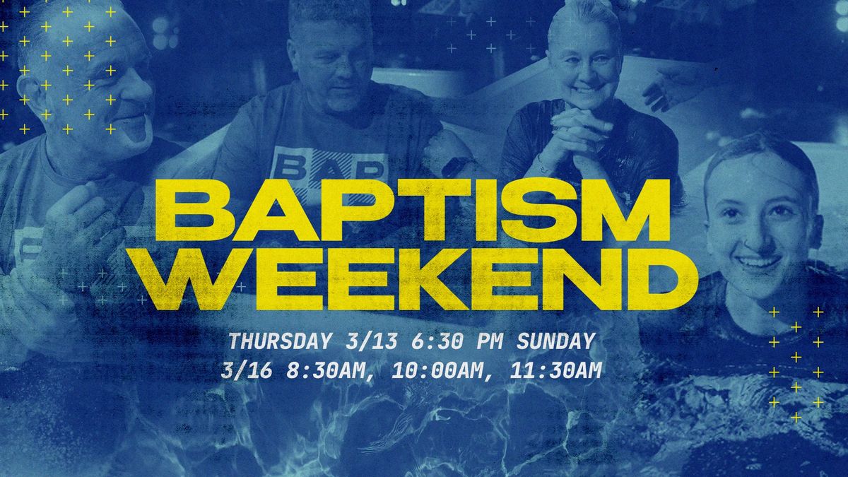 Baptism Weekend 