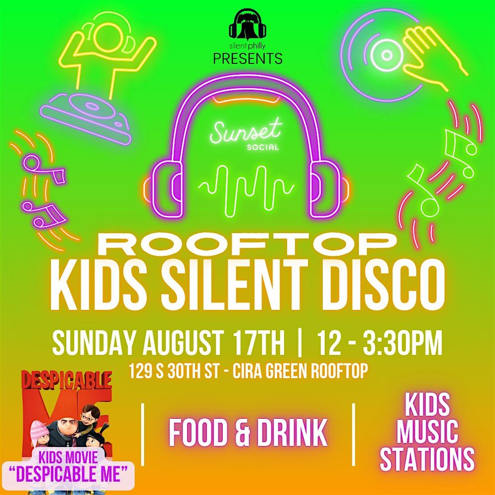 Silent Philly Kid's Edition at Sunset Social