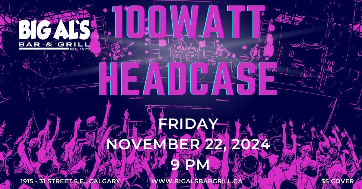 100watt Headcase LIVE at Big Al's!