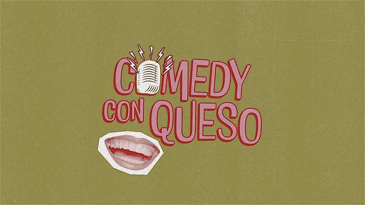 Copy of Bodega Presents: Comedy Con Queso (A Stand-Up Comedy Event)