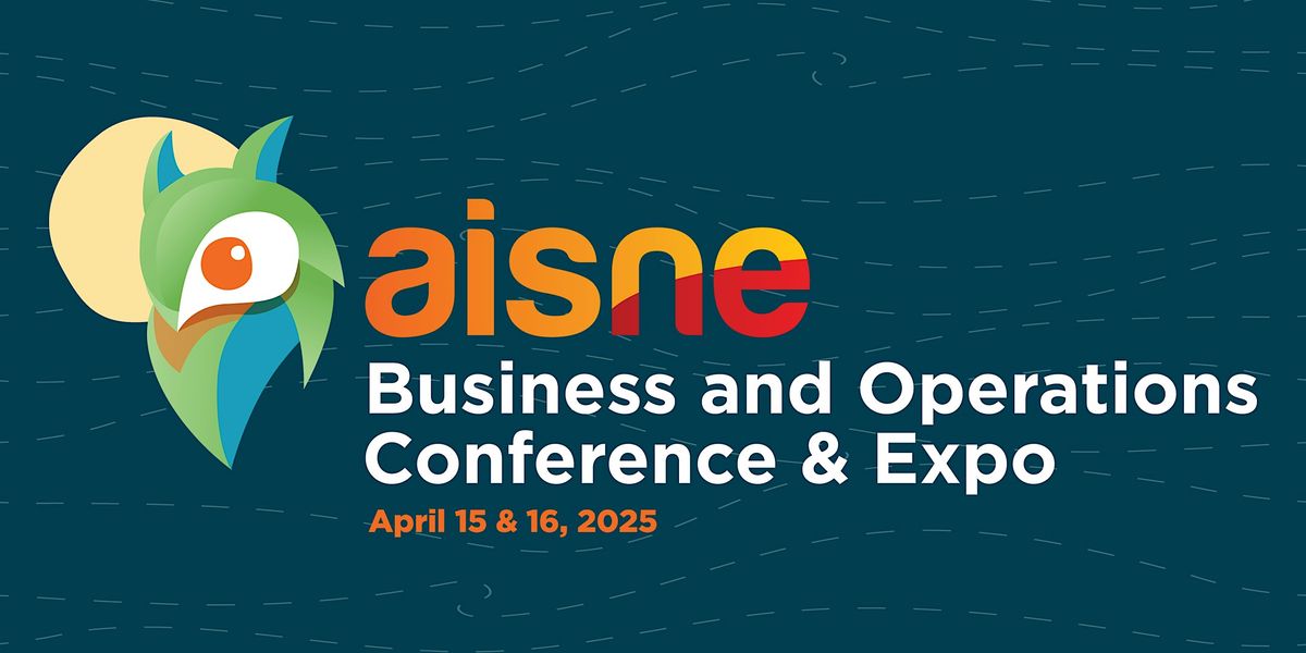 AISNE 2025 Business and Operations Conference & Expo