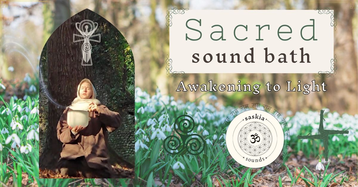 \ud81a\uddb9 Sacred Sound Bath - Awakening to Light \ud81a\uddb9