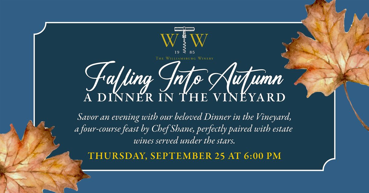 Falling Into Autumn: Dinner in the Vineyard