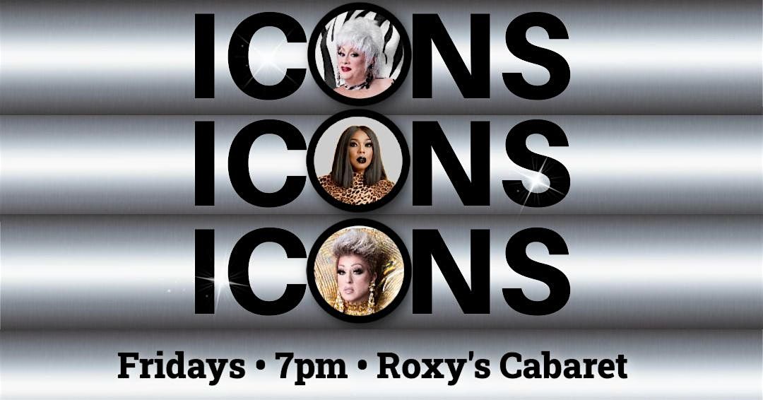 Icons Drag Show at Roxy's Cabaret