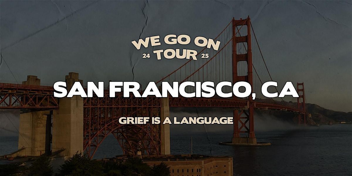 We Go On Tour-San Francisco