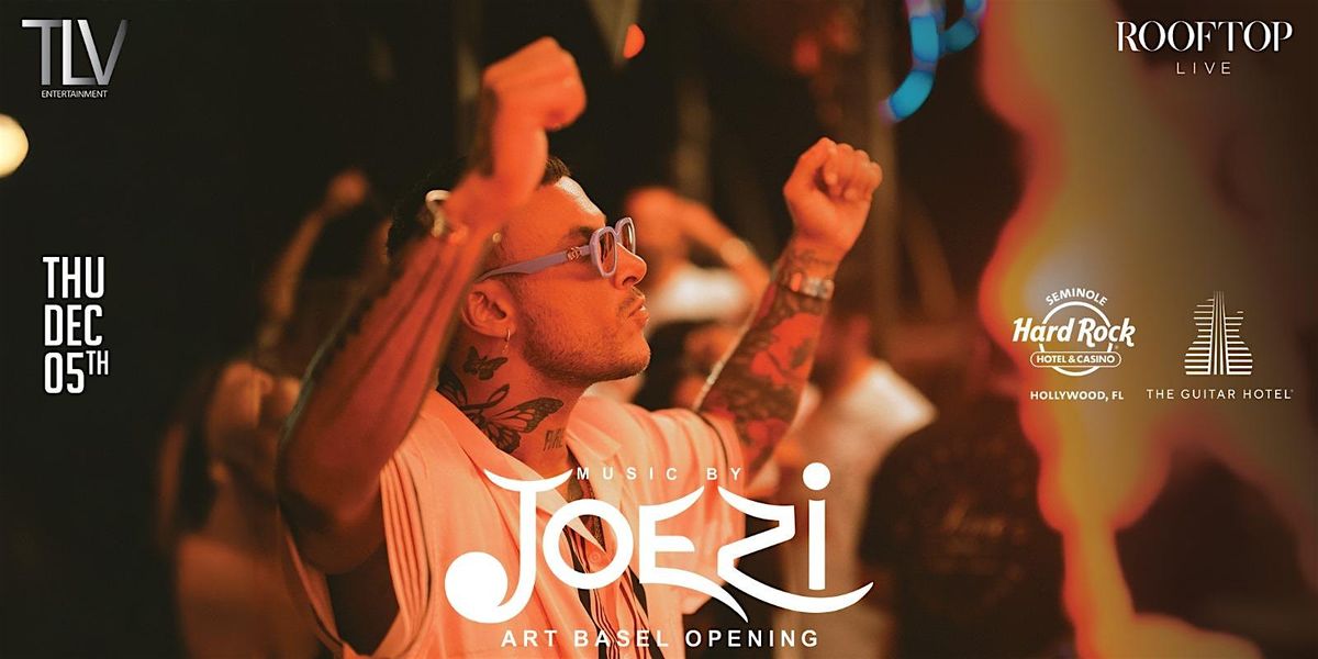 JOEZI at Hard Rock Rooftop December 5th Thursday